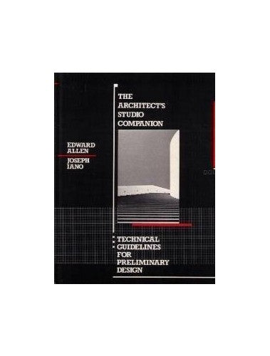 The Architect's Studio Companion: Technical Guidelines for Preliminary Design (1st Edition) by Edward Allen & Joseph Iano