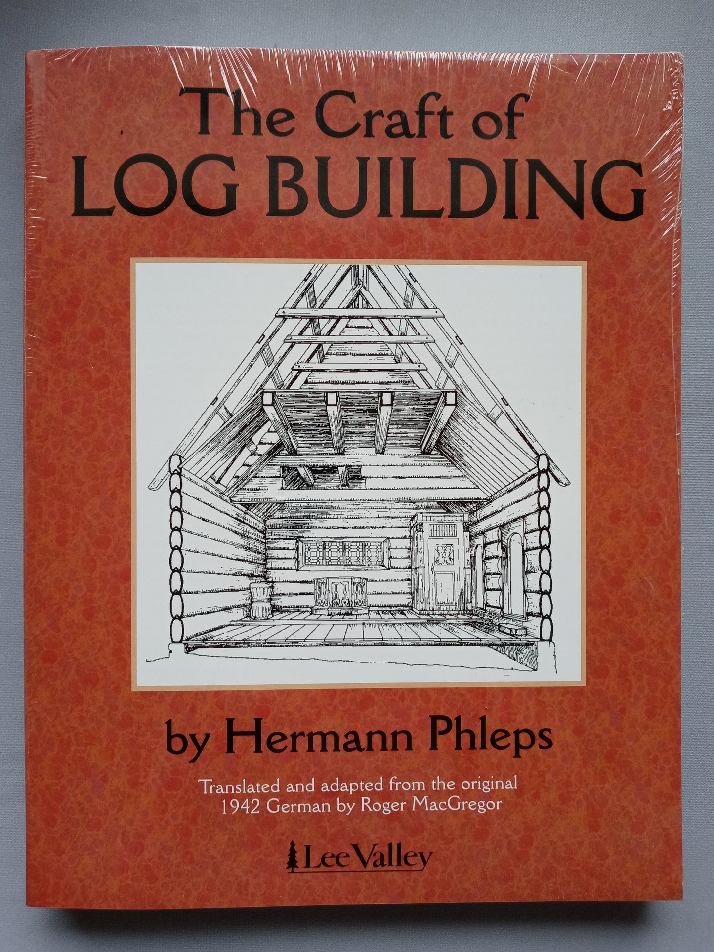 The Craft of Log Building by Hermann Phleps