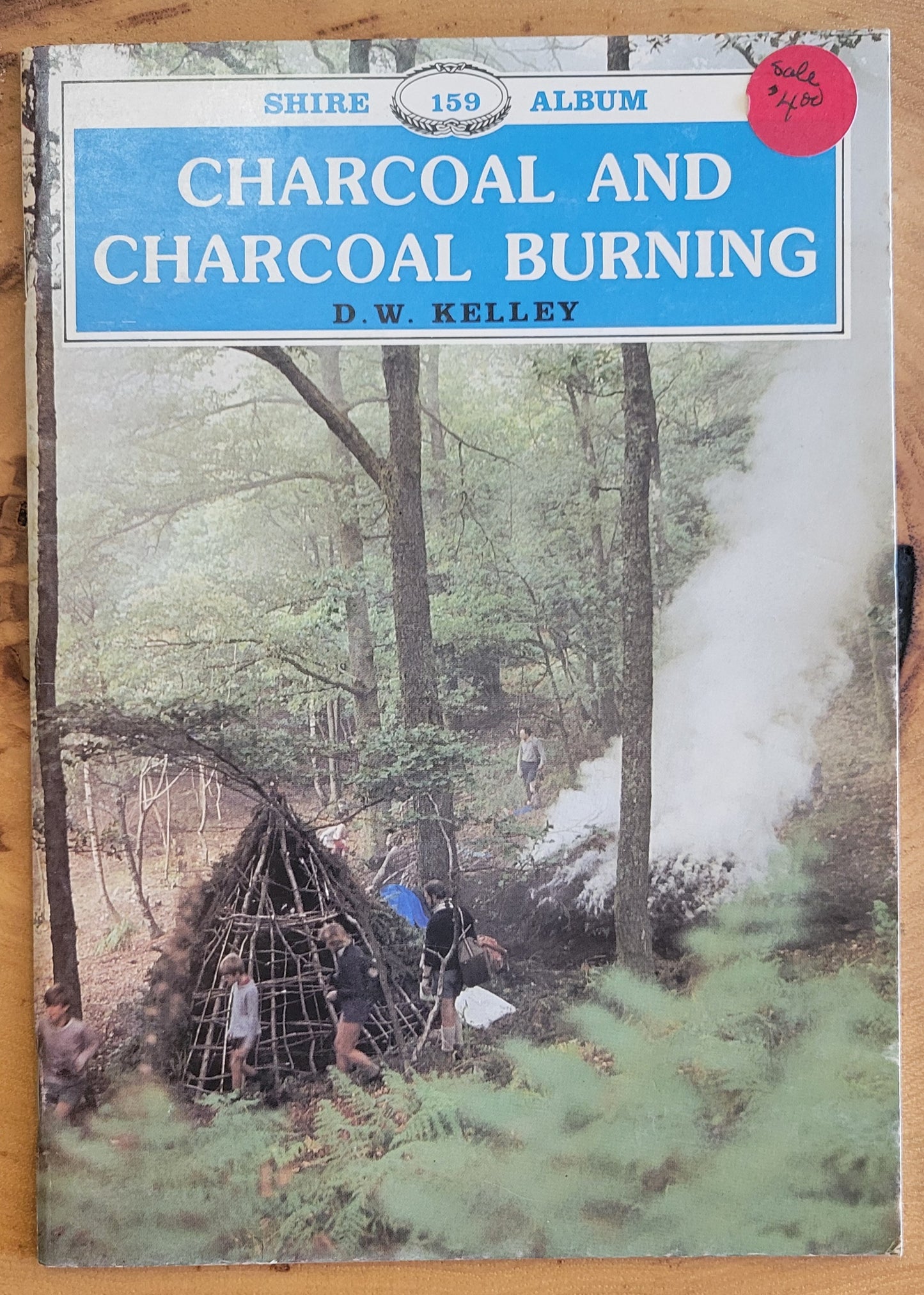 Charcoal and Charcoal Burning by D.W. Kelley