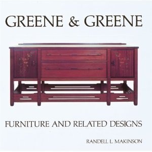 Greene & Greene: Furniture and Related Designs by Randell L. Makinson