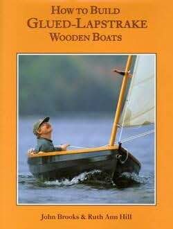 How to Build Glued-Lapstrake Wooden Boats by John Brooks & Ruth Ann Hill