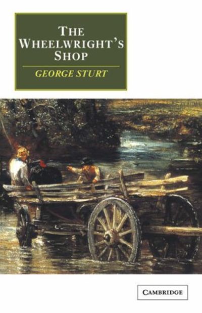 The Wheelwright's Shop (1993 Edition) by George Sturt