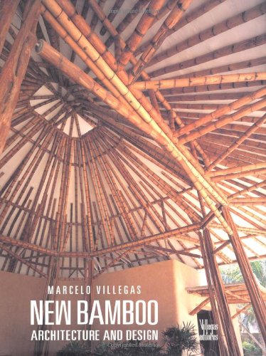 New Bamboo: Architecture and Design by Marcelo Villegas
