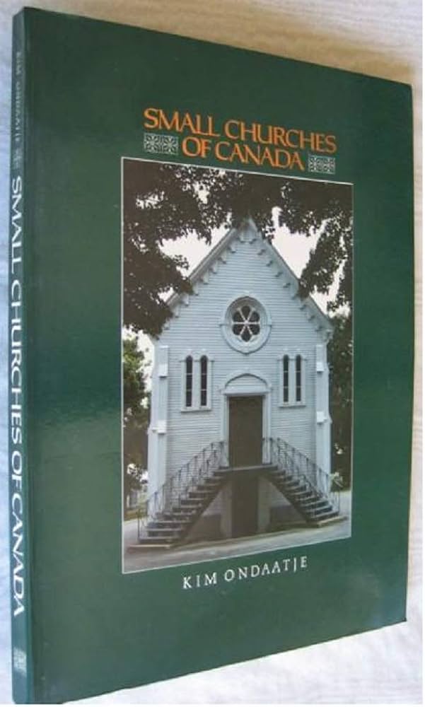 Small Churches of Canada by Kim Ondaatje