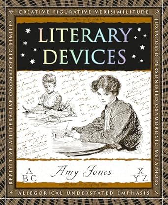 Literary Devices by Amy Jones