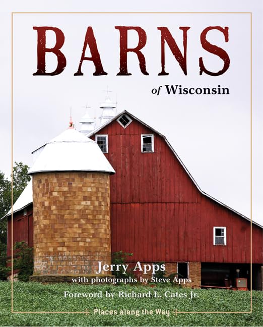 Barns of Wisconsin by Jerry Apps