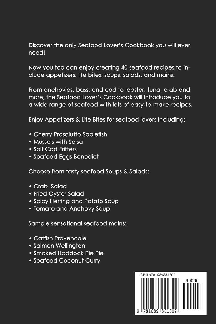 The Only Cookbook Seafood Lovers Will Ever Need: A True Taste of the Sea - Discover 40 Seafood Recipes by Christina Tosch