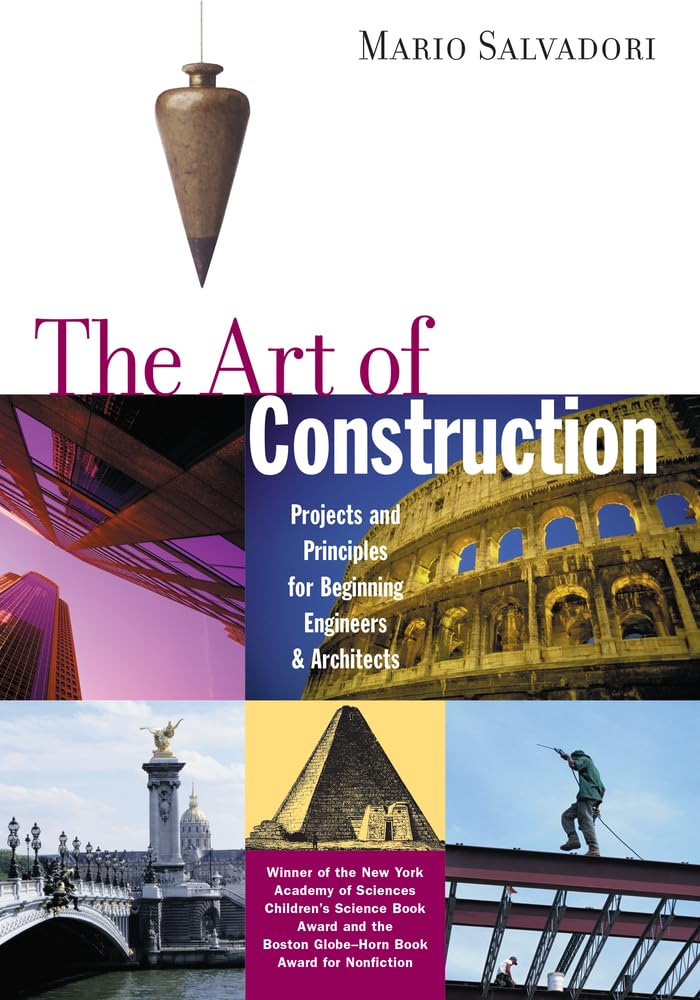 The Art of Construction: Projects and Principles for Beginning Engineers & Architects (Revised)