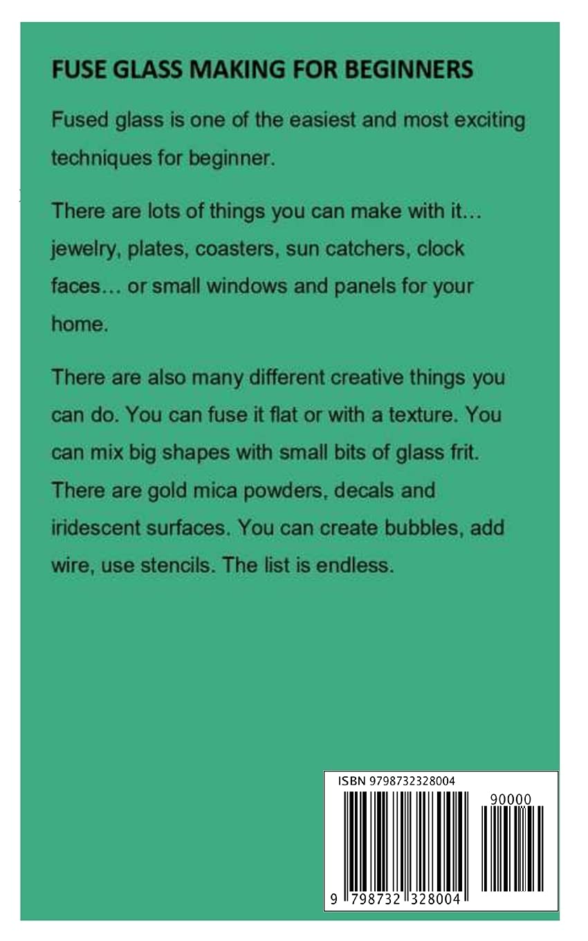 Fuse Glass Making for Beginners: Complete Step by Step Guide for Beginner's on How to Use Microwave Kiln to Make Beautiful Fused Glass Pendant at Home by Lillian Jacobs