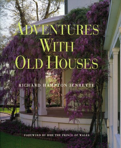 Adventures with Old Houses by Richard Hampton Jenrette