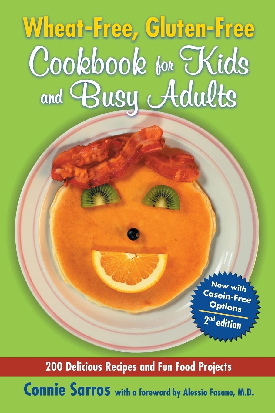 Wheat-Free, Gluten-Free Cookbook for Kids and Busy Adults (2ND ed.) by Connie Sarros