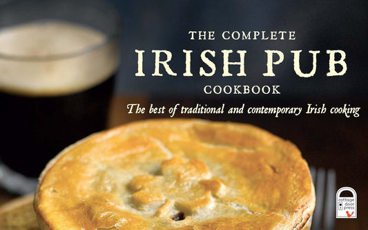The Complete Irish Pub Cookbook
