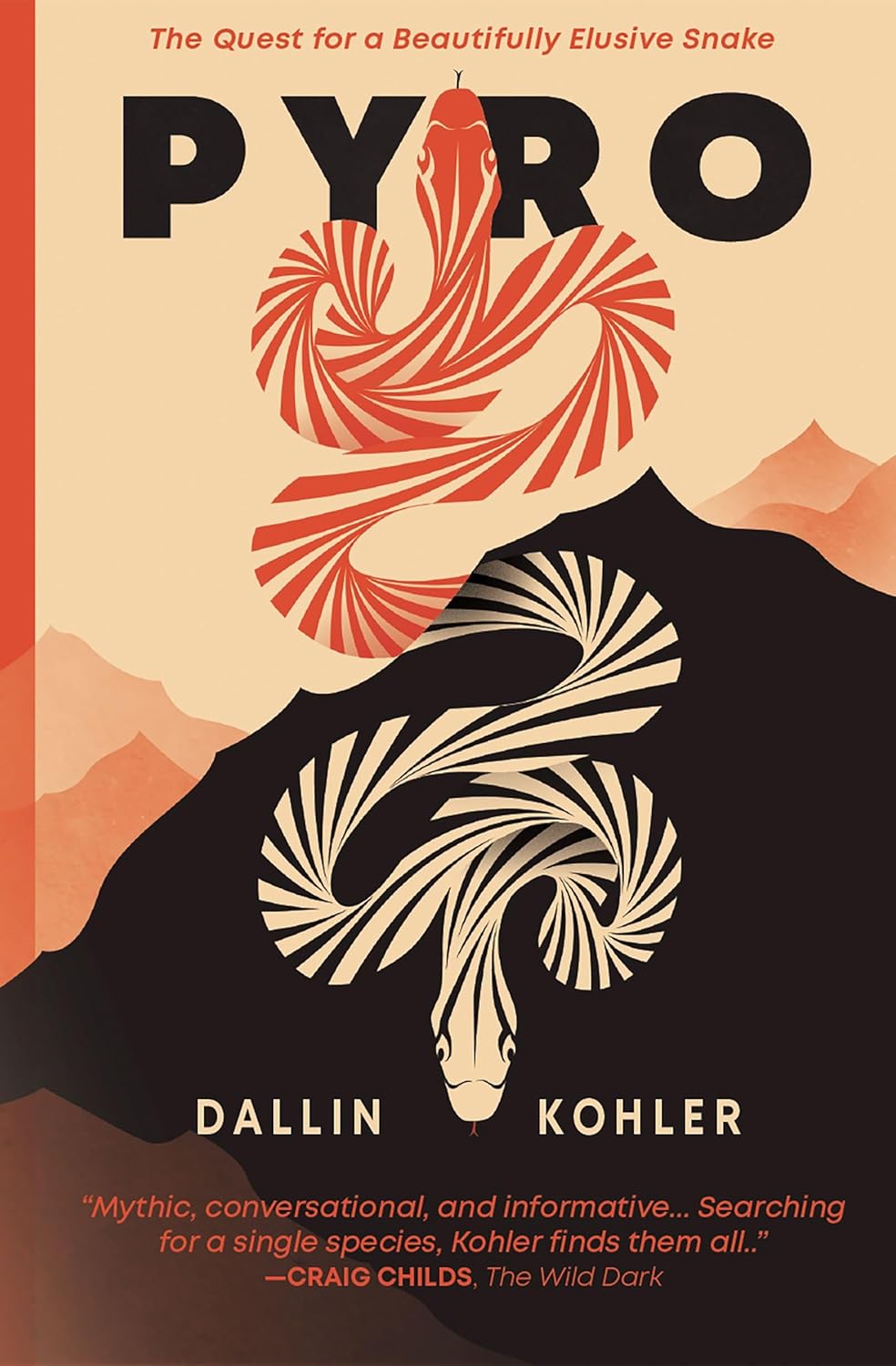 Pyro: The Quest for a Beautifully Elusive Snake by Dallin Kohler