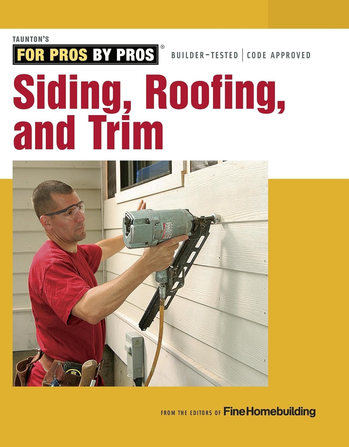 Siding, Roofing, and Trim (Completely Revised and Updated) by Editors of Fine Homebuilding
