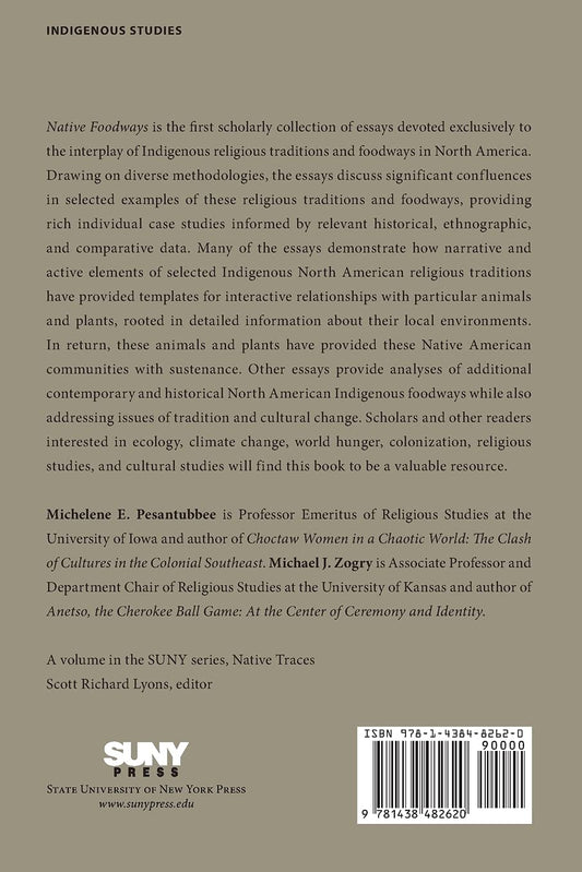 Native Foodways: Indigenous North American Religious Traditions and Foods: Indigenous North American Religious Traditions and Foods