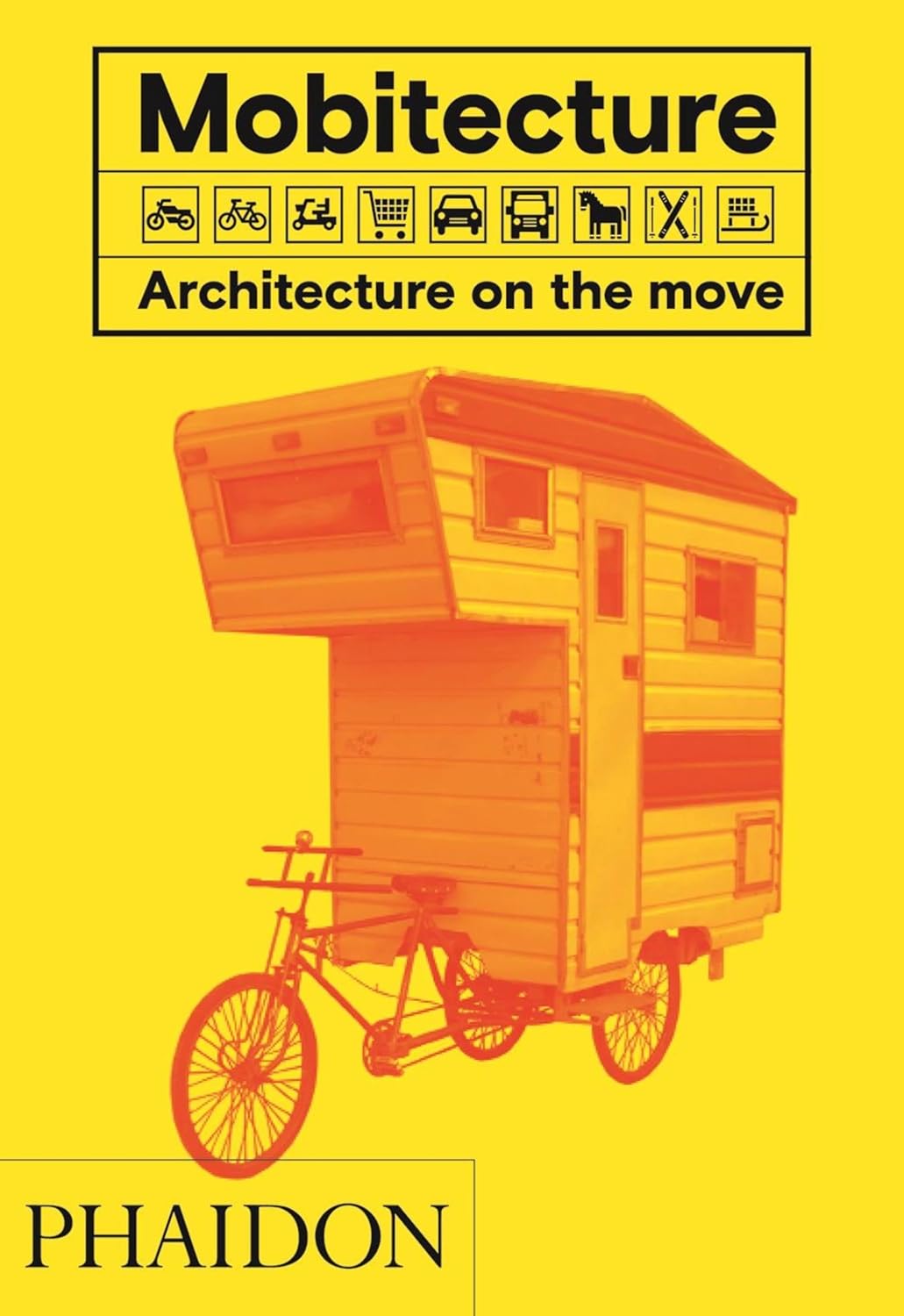 Mobitecture: Architecture on the Move by Rebecca Roke