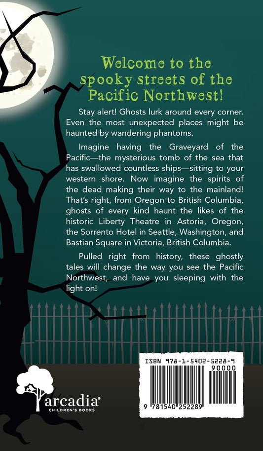 The Ghostly Tales of the Pacific Northwest