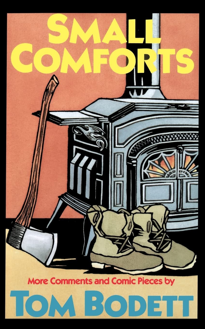 Small Comforts: More Comments and Comic Pieces: More Comments and Comic Pieces