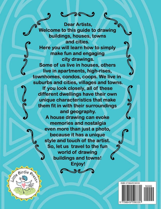 How to draw buildings and towns - guide for kids ages 10 and up: Tips for creating your own unique drawings of houses, streets and cities.: Tips for creating your own unique drawings of houses, streets and cities.
