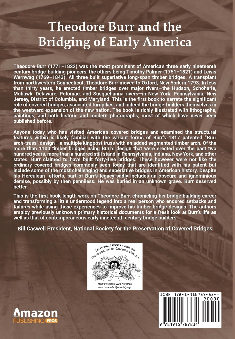Theodore Burr and the Bridging of Early America: The Man, Fellow Bridge Builders, and Their Forgotten Timber Spans by Ronald G. Knapp & Terry E. Miller