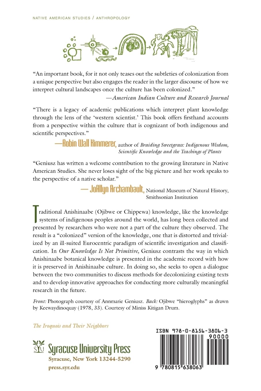 Our Knowledge Is Not Primitive: Decolonizing Botanical Anishinaabe Teachings: Decolonizing Botanical Anishinaabe Teachings