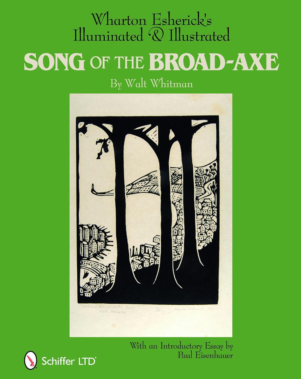 Wharton Esherick's Illuminated & Illustrated Song of the Broad-Axe By Walt Whitman & The Wharton Esherick Museum