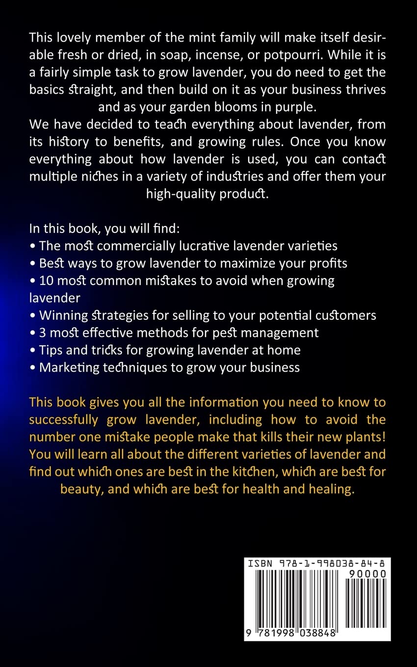 Lavender Business: Become Your Own Boss Selling Lavender (Farm Guide to Growing Lavender Plants for Massive Profit): Become Your Own Boss Selling Lavender (Farm Guide to Growing Lavender Plants for Massive Profit)