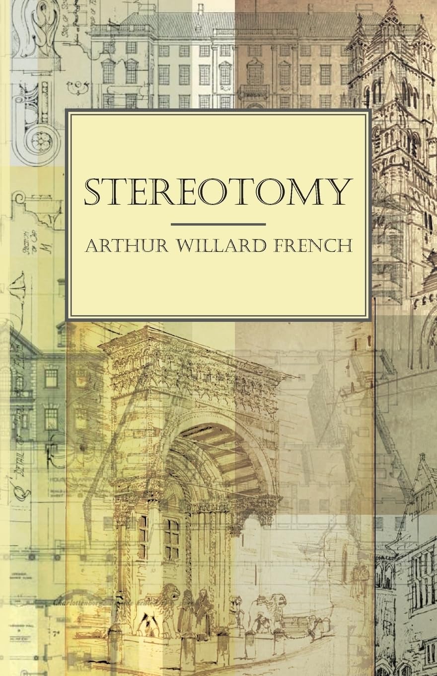 Stereotomy by Arthur Willard French