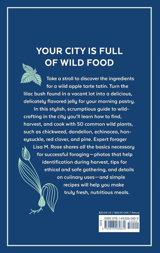 Urban Foraging: Find, Gather, and Cook 50 Wild Plants