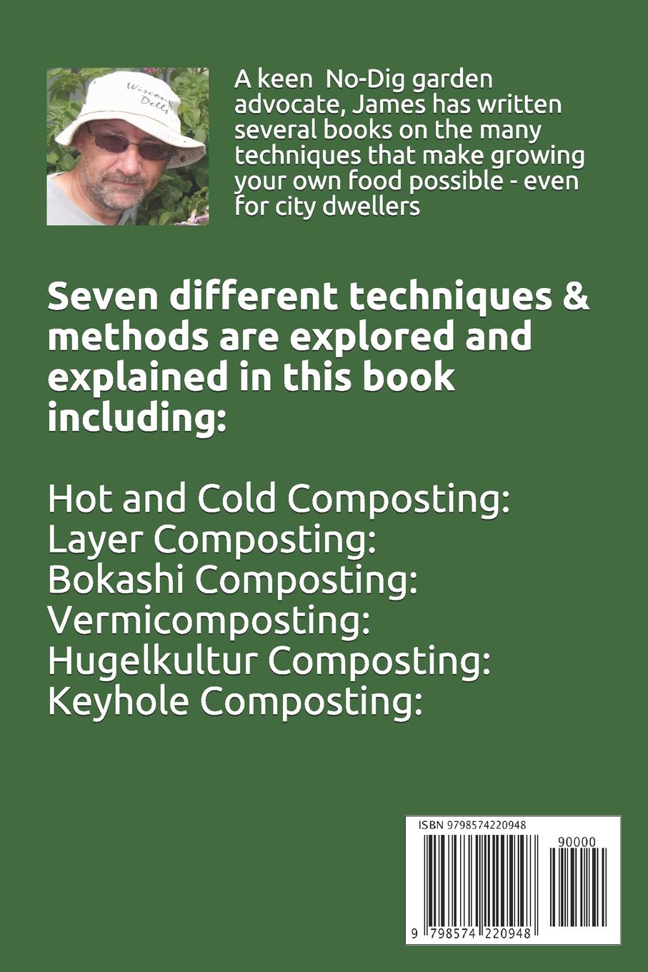 Composting For The Savvy Gardener: Including Hot and Cold Composting, Layer Mulching, Vermiculture and Bokashi by James Paris