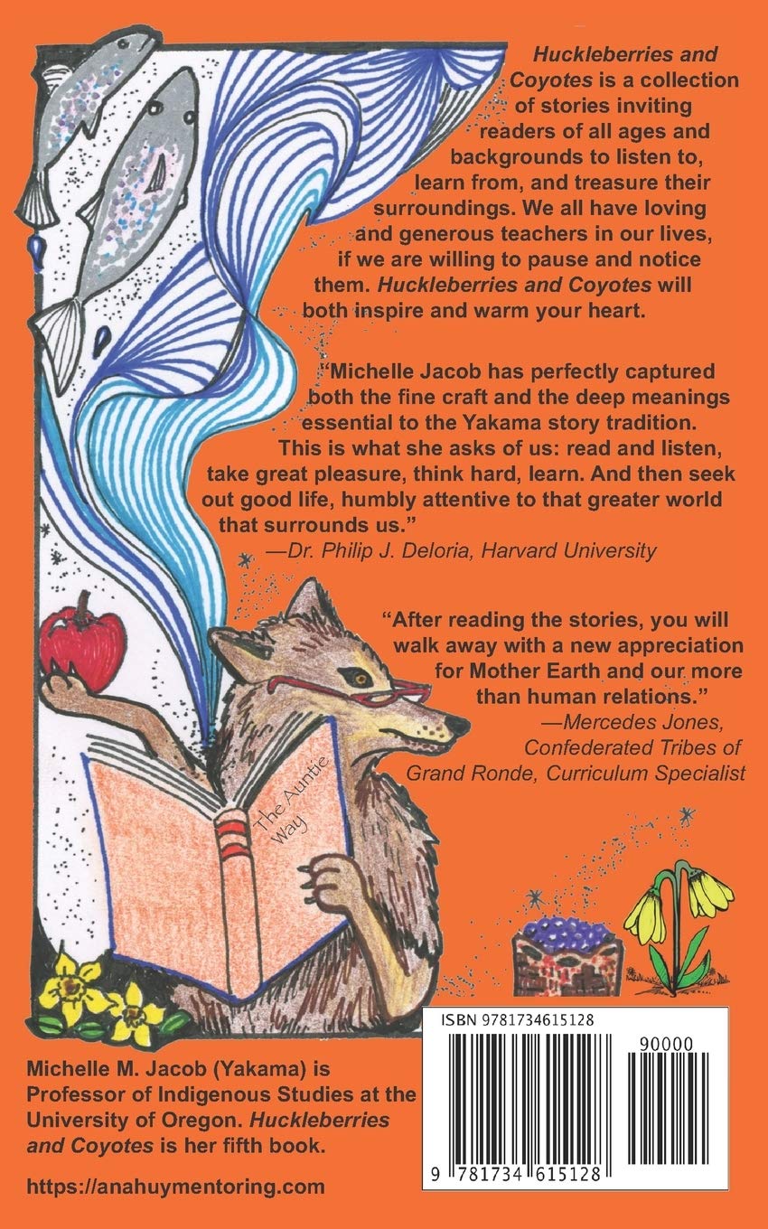 Huckleberries and Coyotes: Lessons from Our More than Human Relations by Michelle M. Jacob