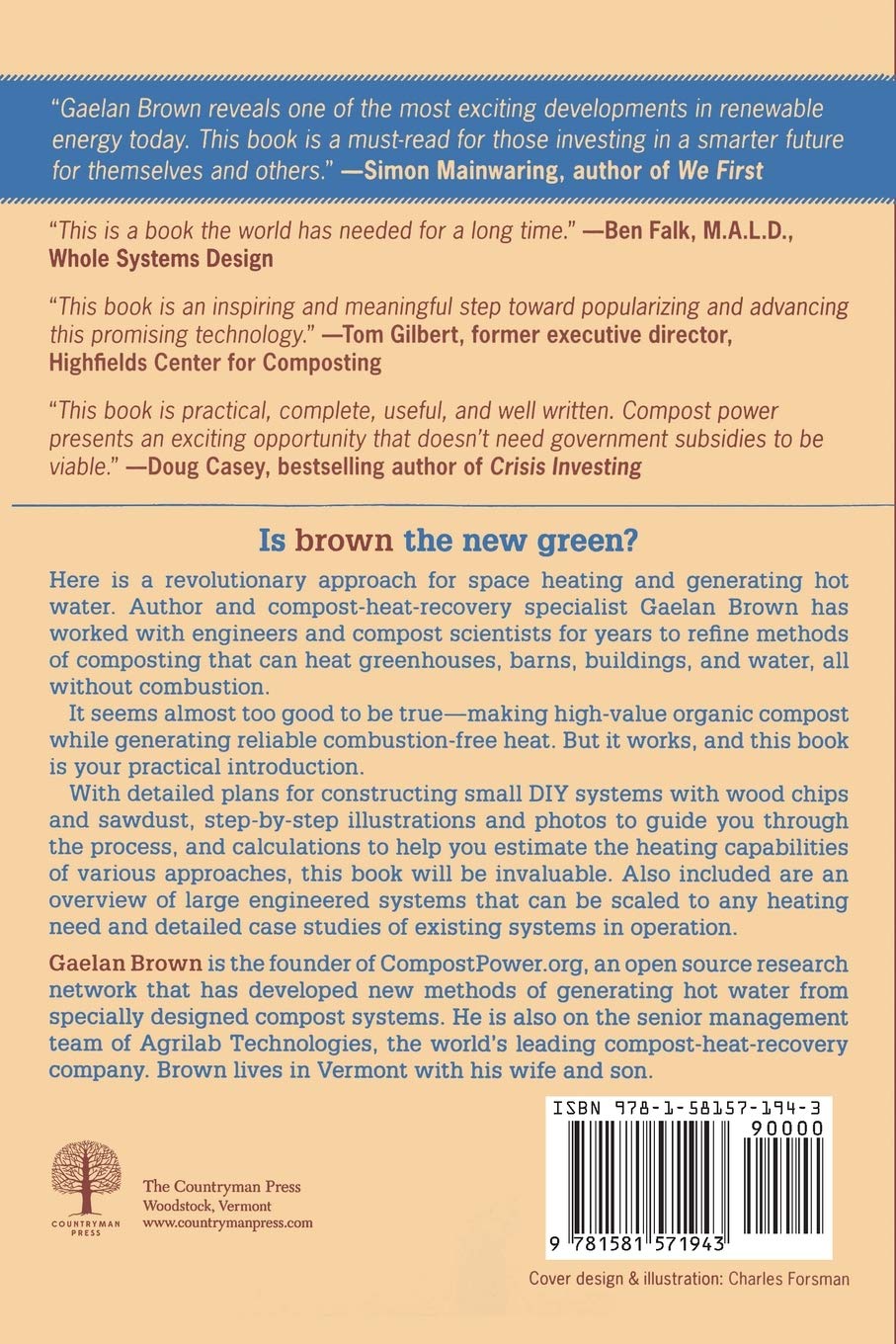 Compost-Powered Water Heater: How to Heat Your Water, Greenhouse, or Building with Only Compost by Gaelan Brown