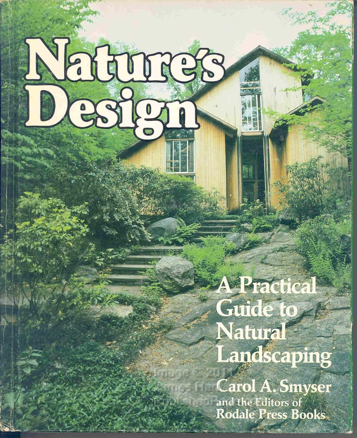 Nature's Design: A Practical Guide to Natural Landscaping by Carol A. Smyser