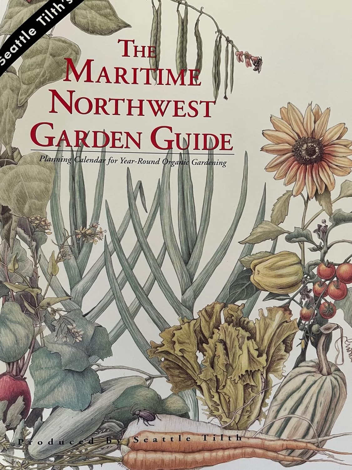 Maritime Northwest Garden Guide Planning Calendar for YearRound Orga
