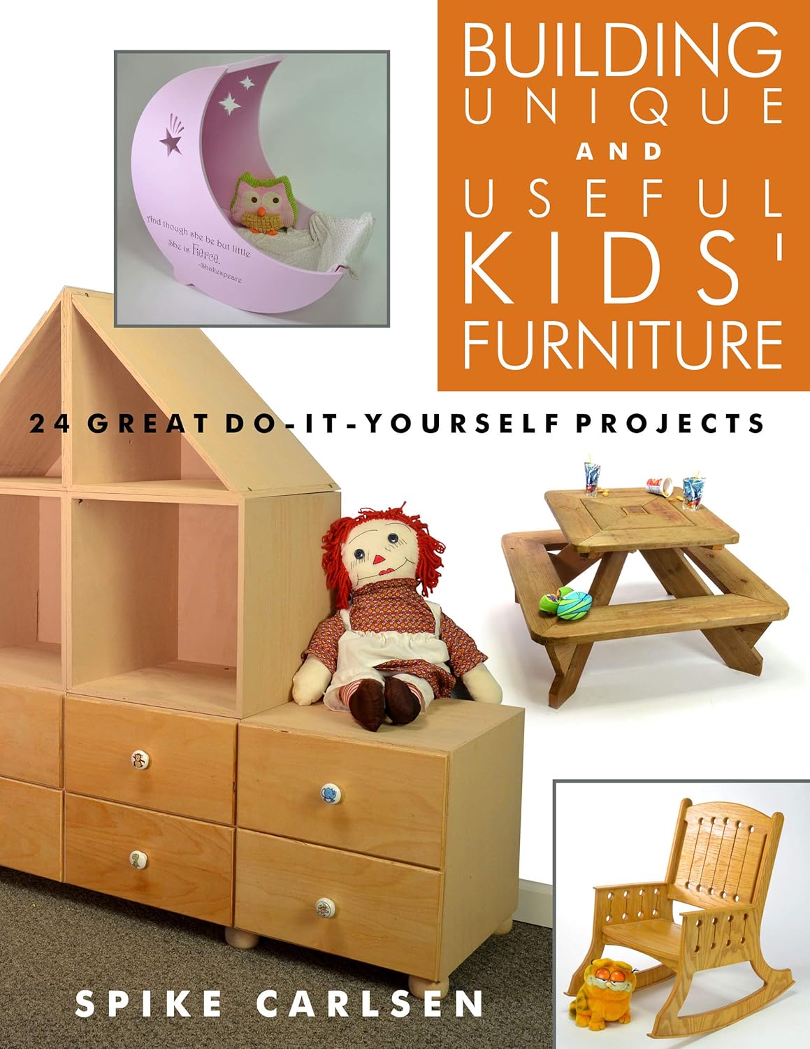 Building Unique and Useful Kids' Furniture: 24 Great Do-It-Yourself Projects: 24 Great Do-It-Yourself Projects