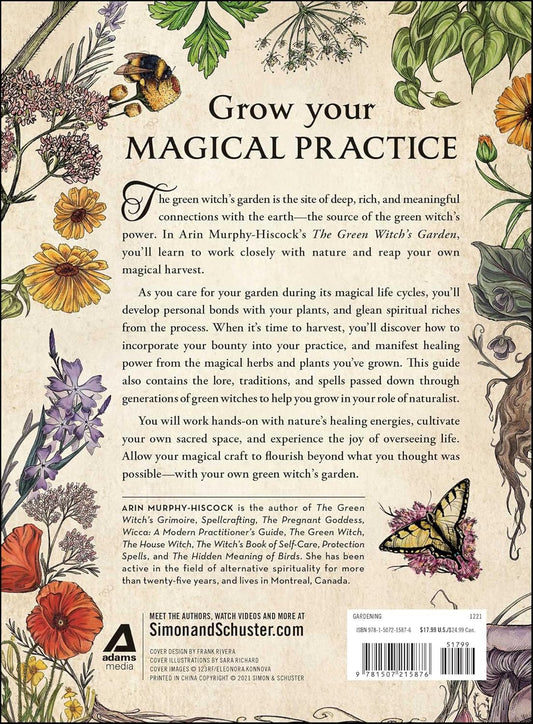 The Green Witch's Garden: Your Complete Guide to Creating and Cultivating a Magical Garden Space: Your Complete Guide to Creating and Cultivating a Magical Garden Space