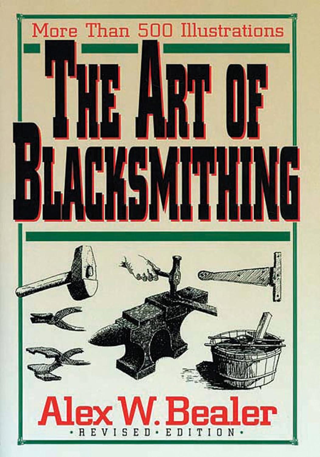 The Art of Blacksmithing by Alex Bealer