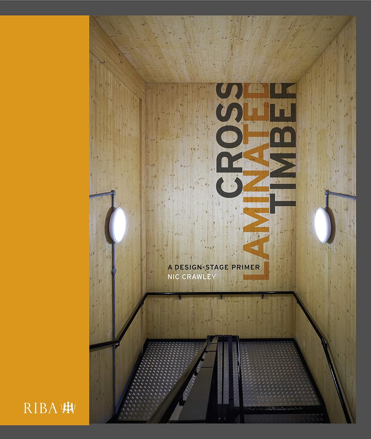 Cross Laminated Timber: A Design Stage Primer: A Design Stage Primer