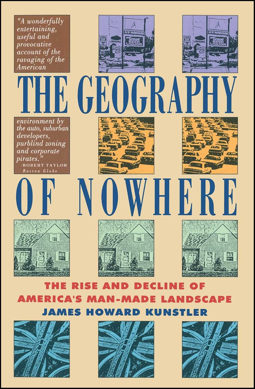 Geography of Nowhere: The Rise and Declineof America's Man-Made Landscape