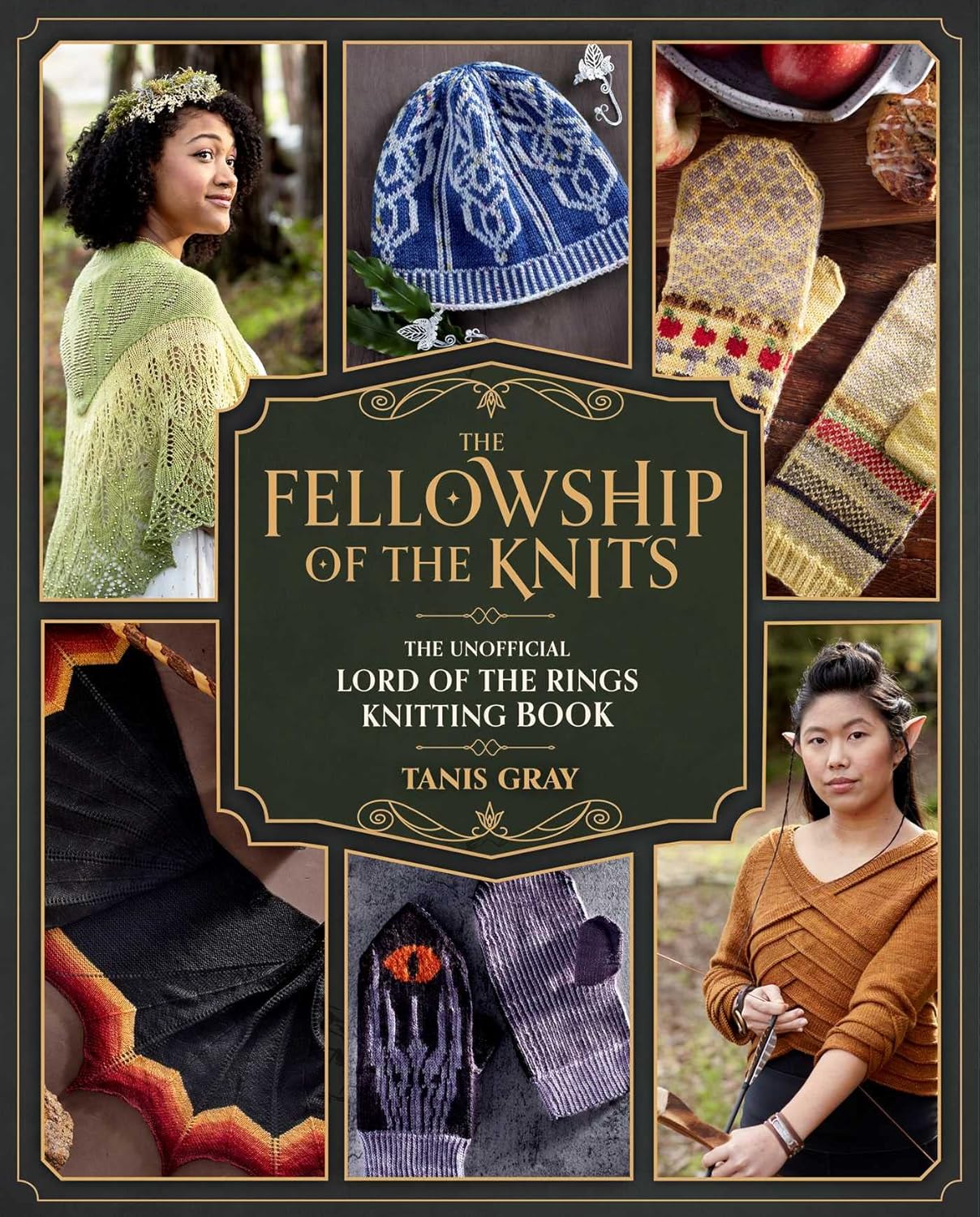 The Fellowship of the Knits: The Unofficial Lord of the Rings Knitting Book by Tanis Gray