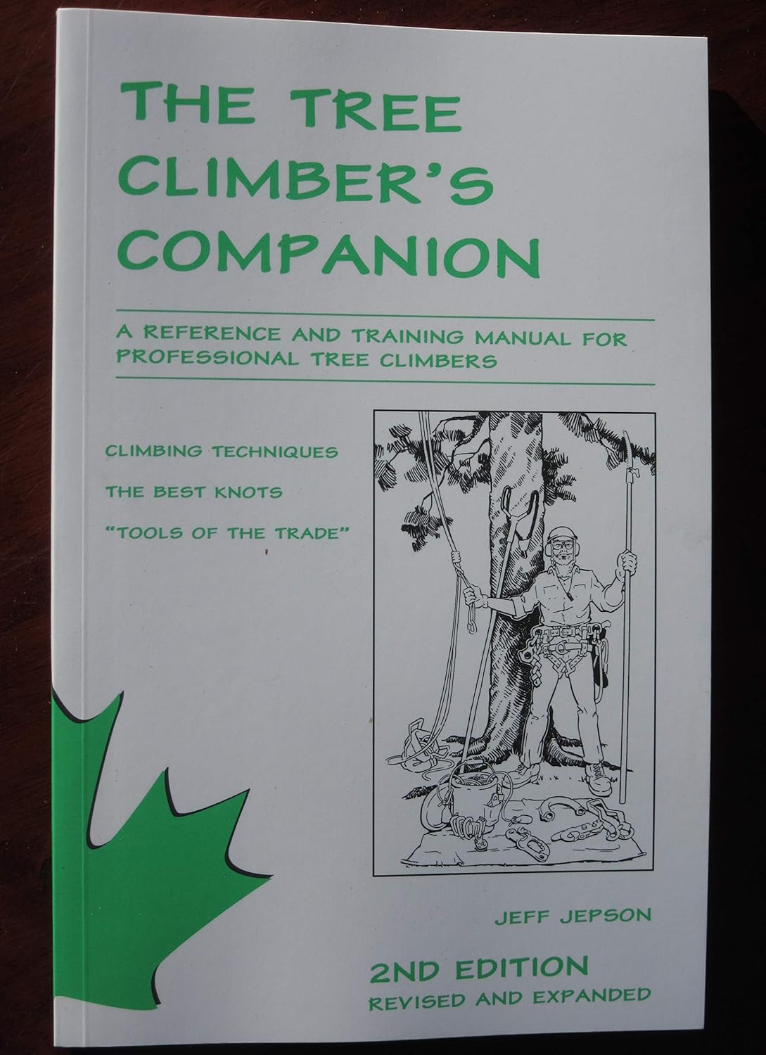 The Tree Climber's Companion: A Reference and Training Manual for Professional Tree Climbers by Jeff Jepson