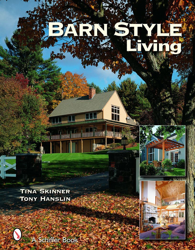Barn Style Living: Design And Plan Inspiration for Timber Frame Homes