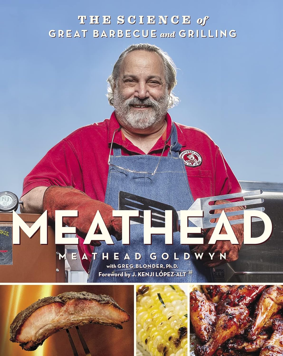 Meathead: The Science of Great Barbecue and Grilling by Meathead Goldwyn & Rux Martin