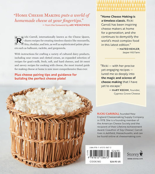 Home Cheese Making, 4th Edition: From Fresh and Soft to Firm, Blue, Goat's Milk, and More; Recipes for 100 Favorite Cheeses: From Fresh and Soft to Firm, Blue, Goat's Milk, and More; Recipes for 100 Favorite Cheeses