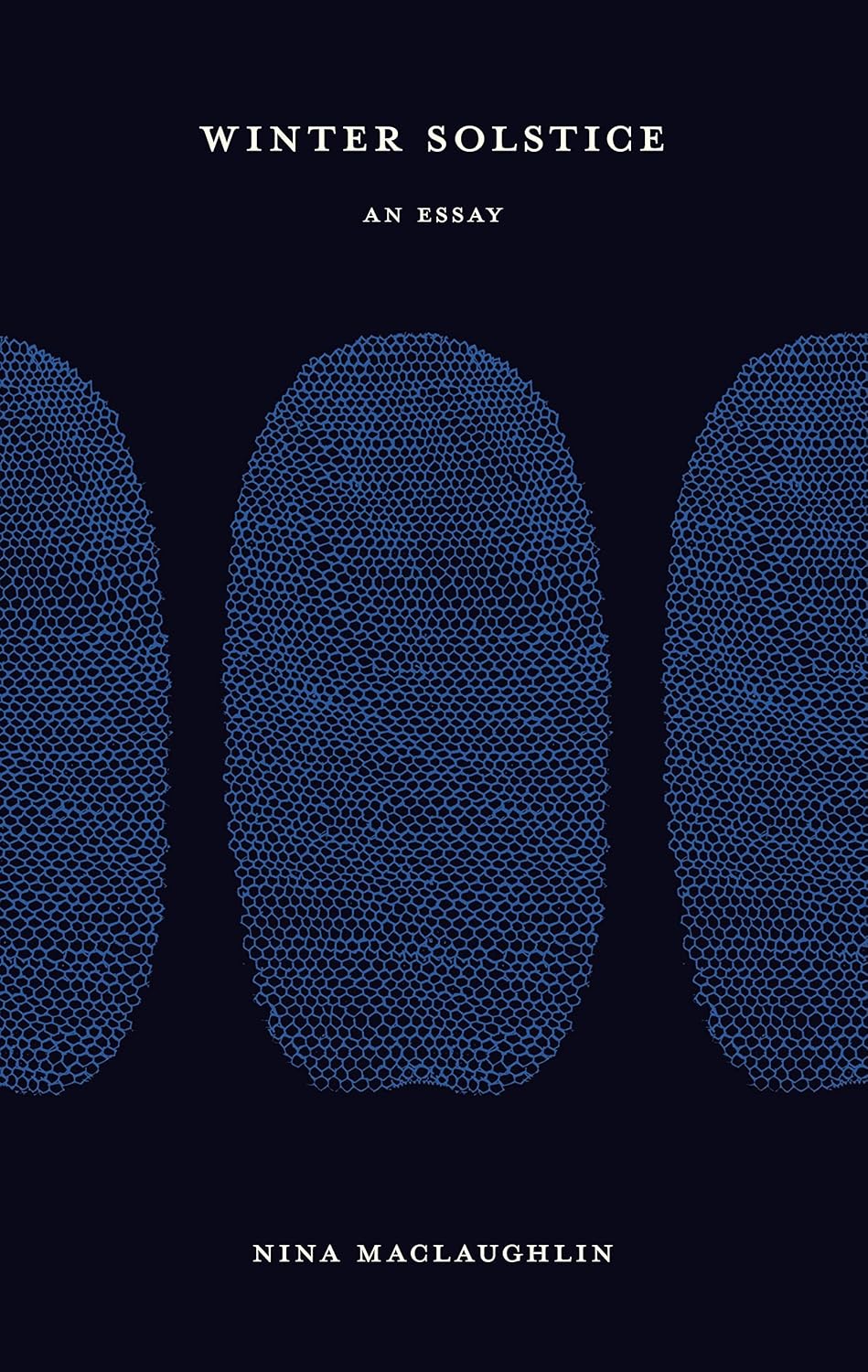 Winter Solstice: An Essay by Nina Maclaughlin