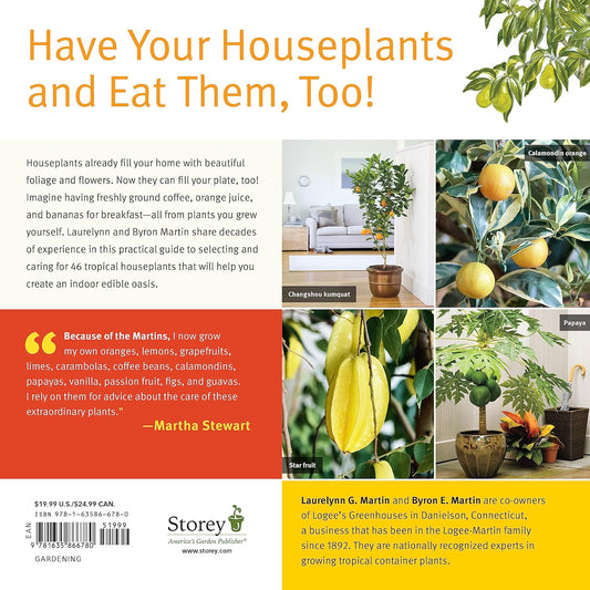 Edible Houseplants: Grow Your Own Citrus, Coffee, Vanilla, and 43 Other Tasty Tropical Plants: Grow Your Own Citrus, Coffee, Vanilla, and 43 Other Tasty Tropical Plants