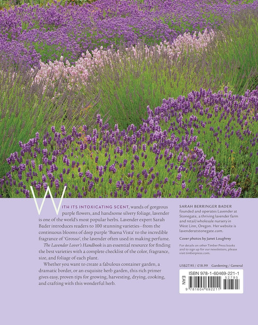 The Lavender Lover's Handbook: The 100 Most Beautiful and Fragrant Varieties for Growing, Crafting, and Cooking: The 100 Most Beautiful and Fragrant Varieties for Growing, Crafting, and Cooking