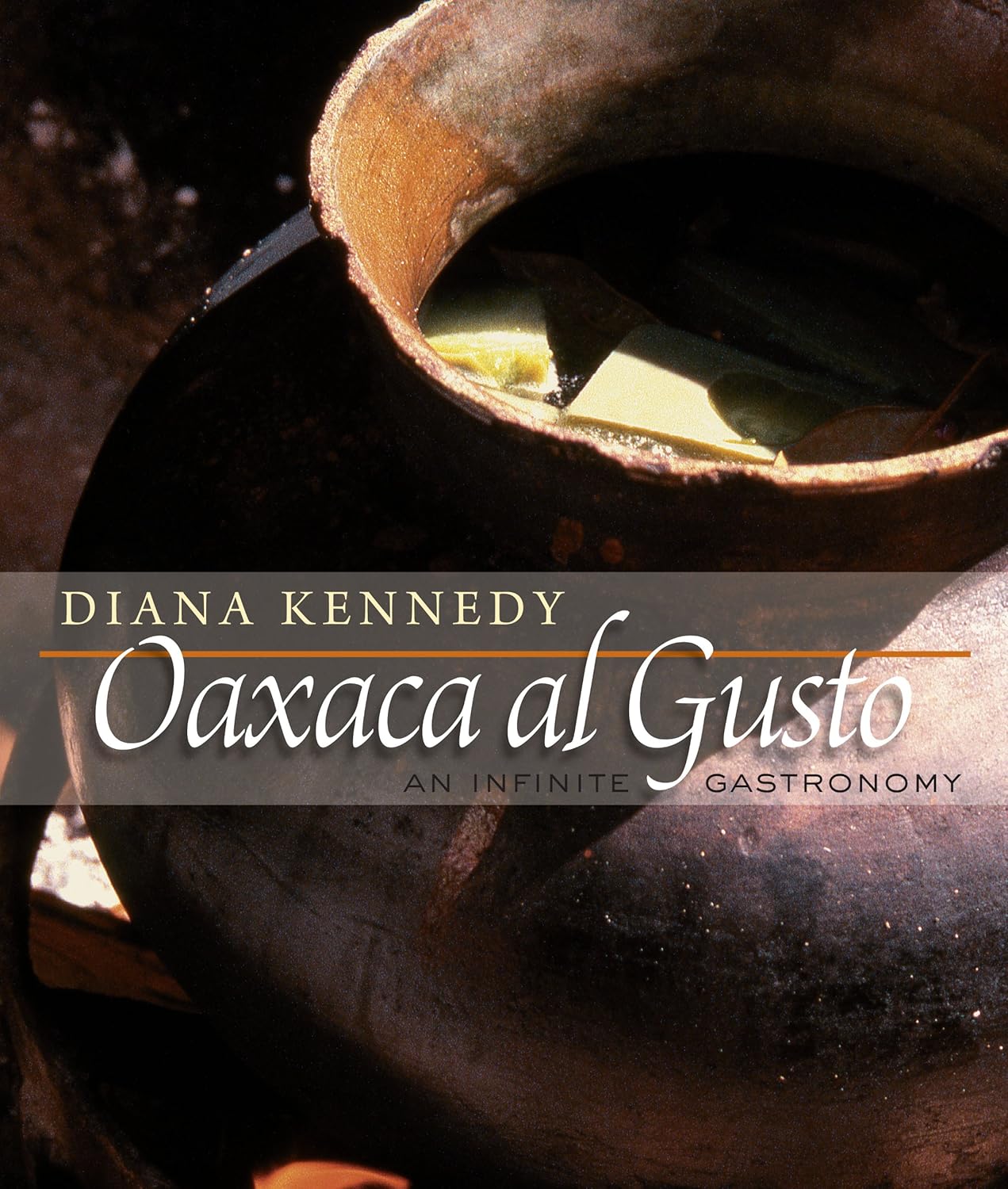 Oaxaca Al Gusto: An Infinite Gastronomy: An Infinite Gastronomy
