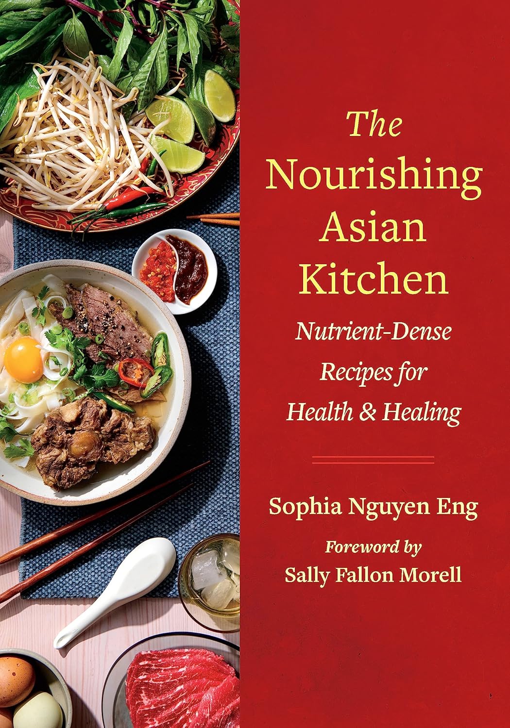 The Nourishing Asian Kitchen: Nutrient-Dense Recipes for Health and Healing: Nutrient-Dense Recipes for Health and Healing