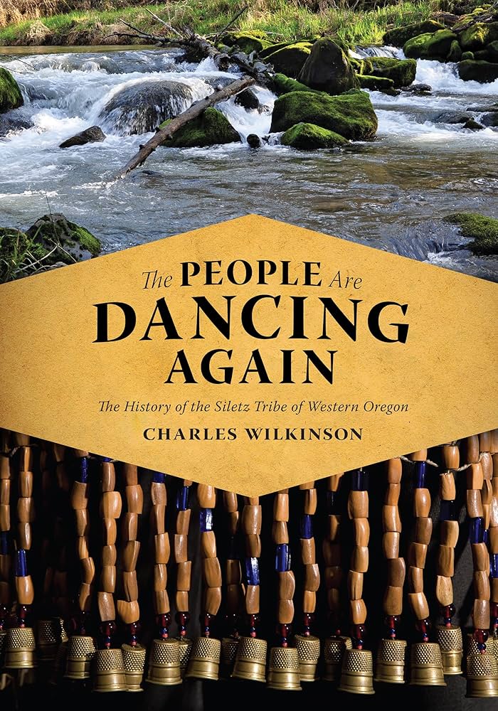 The People Are Dancing Again: The History of the Siletz Tribe of Western Oregon: The History of the Siletz Tribe of Western Oregon